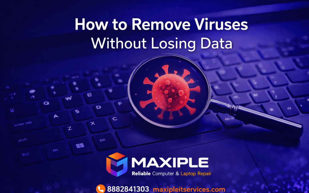 How to remove viruses without losing data laptop virus removal service by Maxiple Technology Delhi NCR